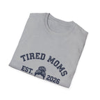 MOM Tired Moms Club Messy Bun EST YYYY T-Shirt