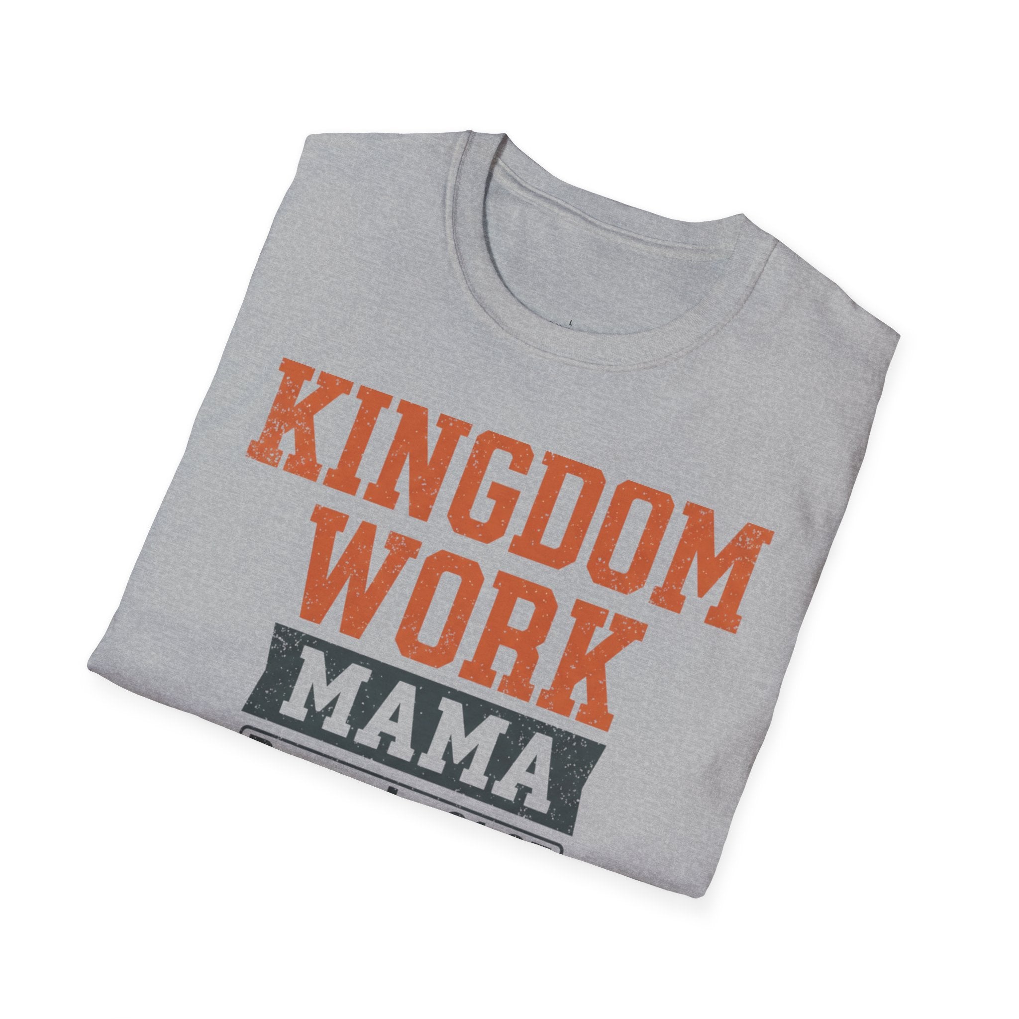MOM Kingdom Work MAMA T-Shirt