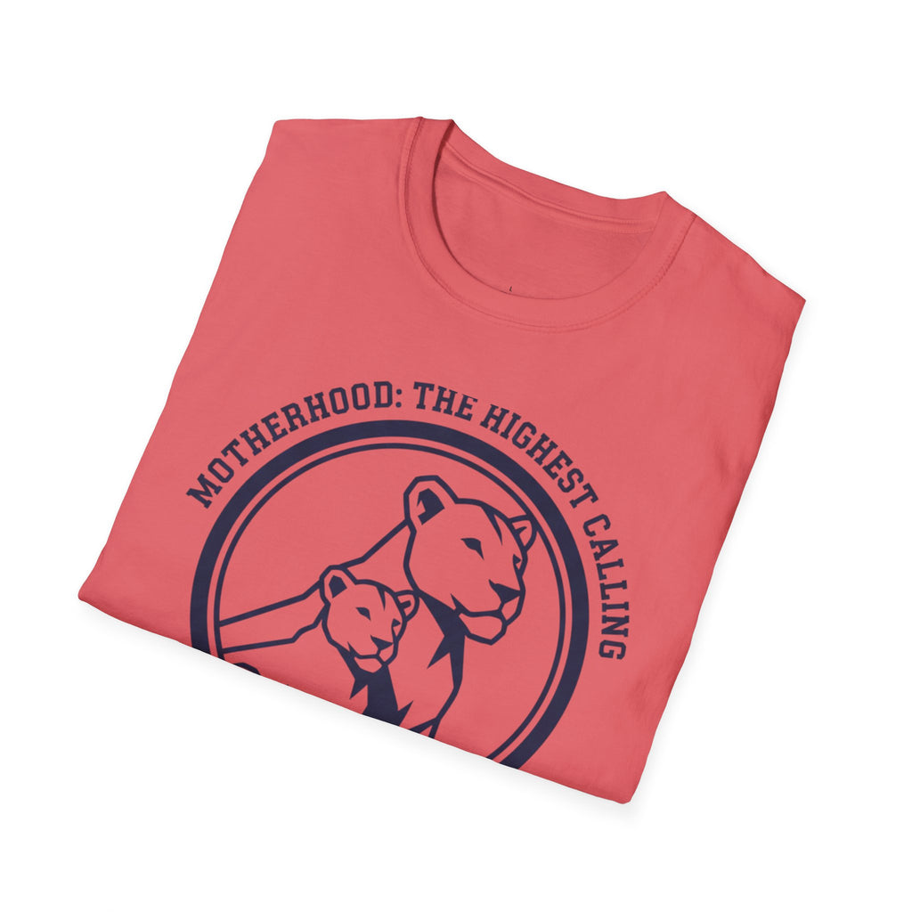 MOM Motherhood The Highest Calling T-Shirt