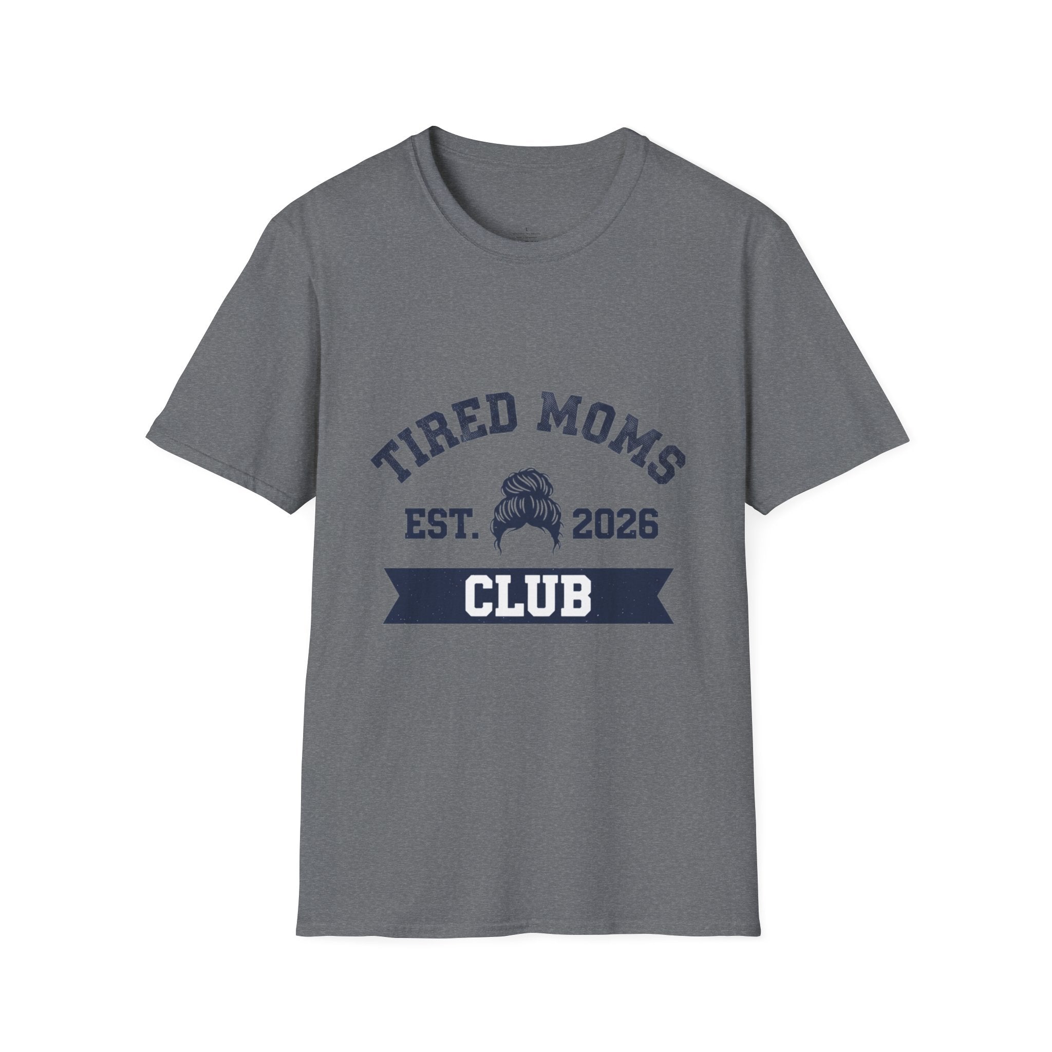 MOM Tired Moms Club Messy Bun EST YYYY T-Shirt