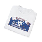 MOM Tired Moms Club Toddler Years T-Shirt