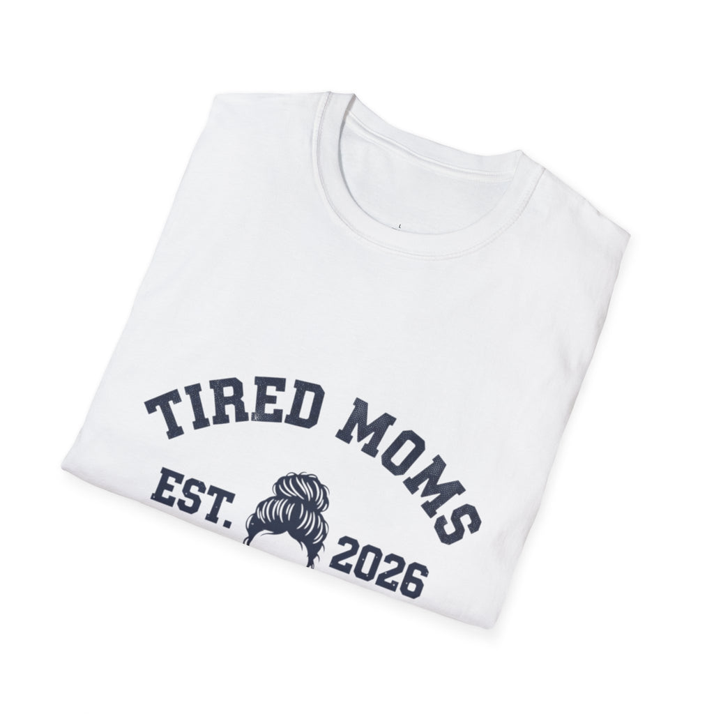 MOM Tired Moms Club Messy Bun EST YYYY T-Shirt