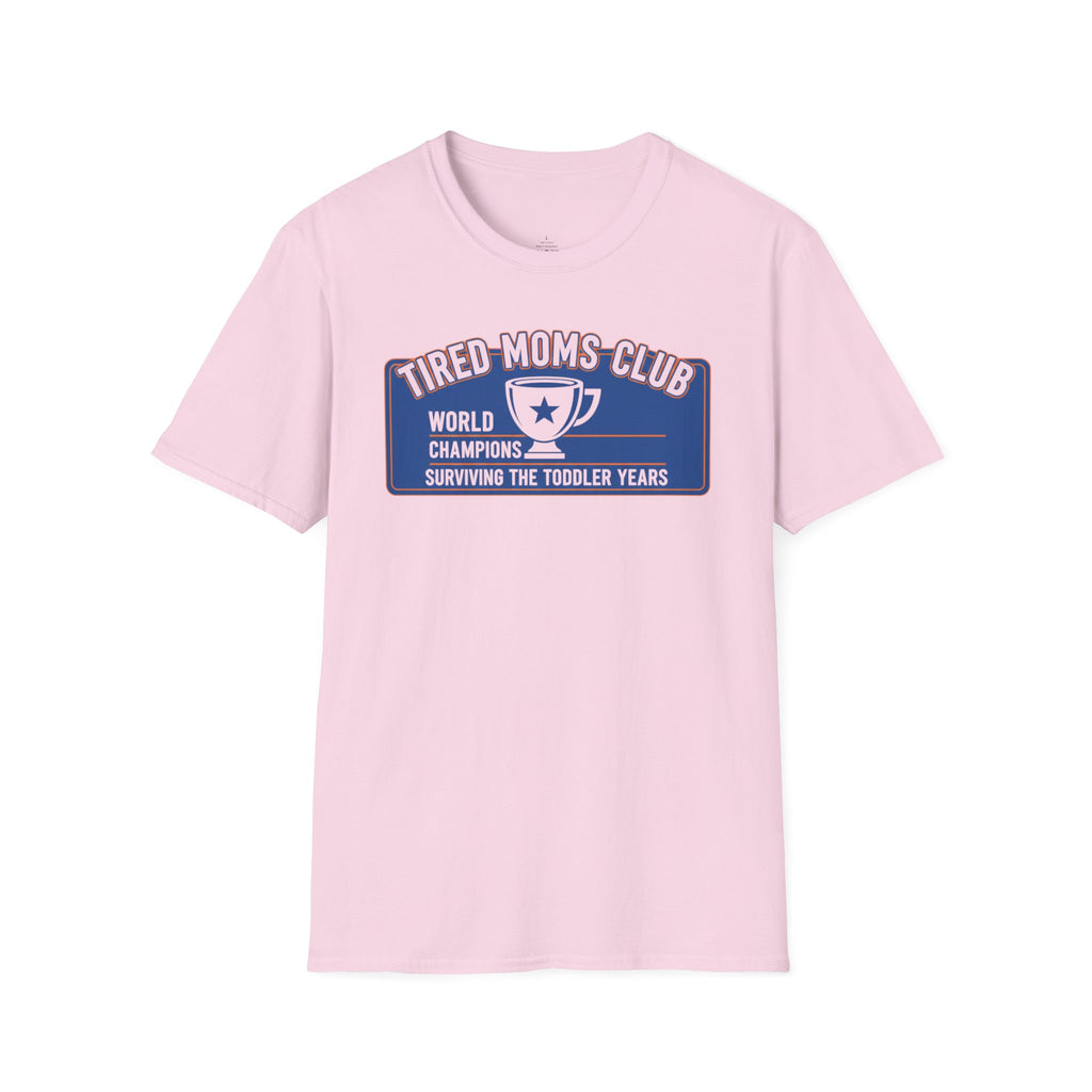 MOM Tired Moms Club Toddler Years T-Shirt
