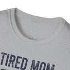 MOM Tired MOM Running On Semi-Charmed Energy T-Shirt