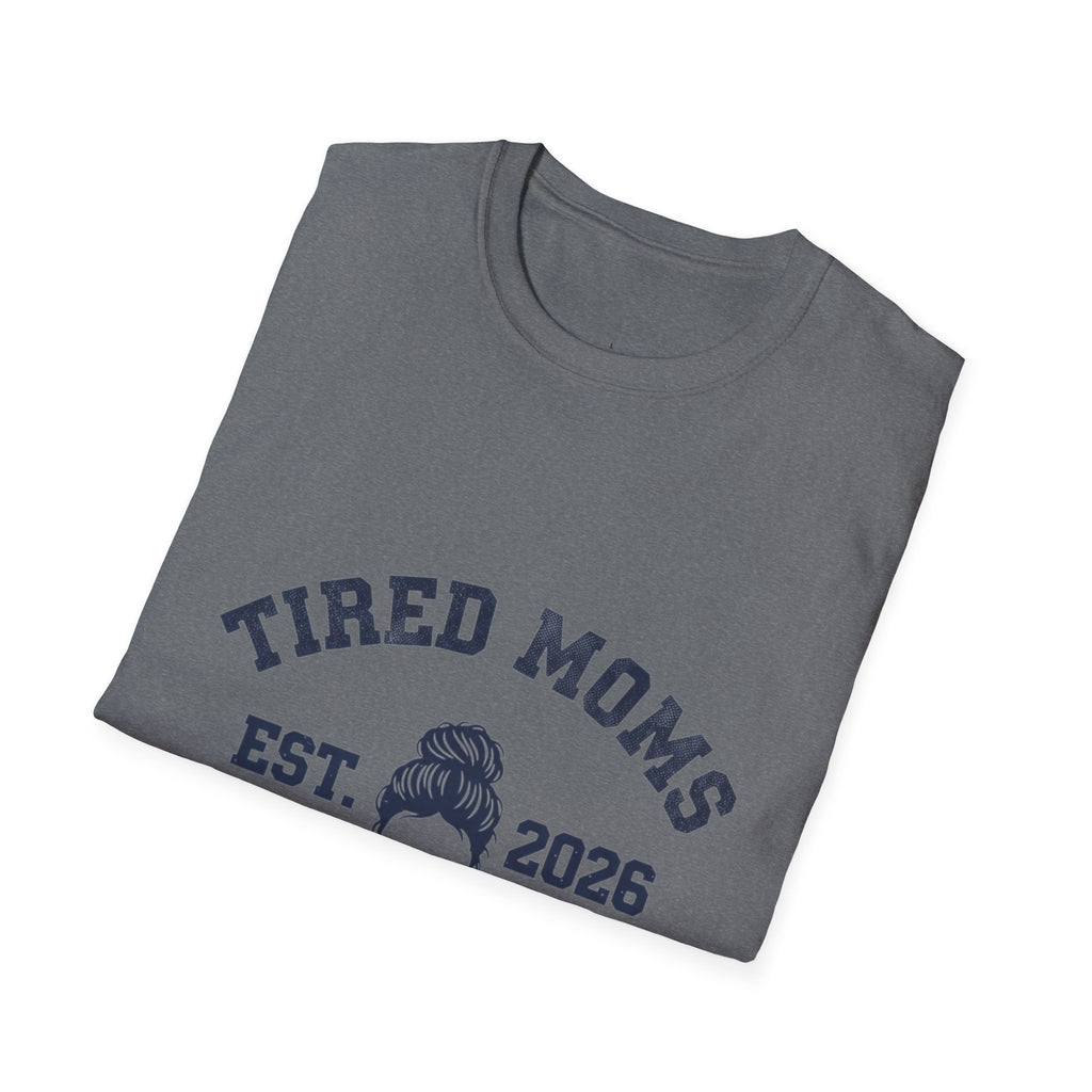MOM Tired Moms Club Messy Bun EST YYYY T-Shirt