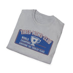 MOM Tired Moms Club Toddler Years T-Shirt