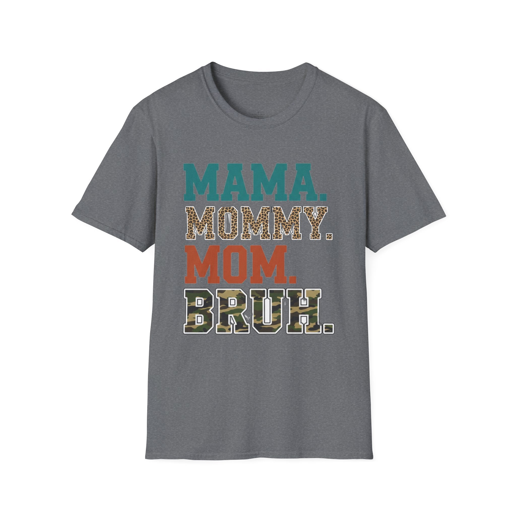 MOM Mama Mommy Mom Bruh T-Shirt