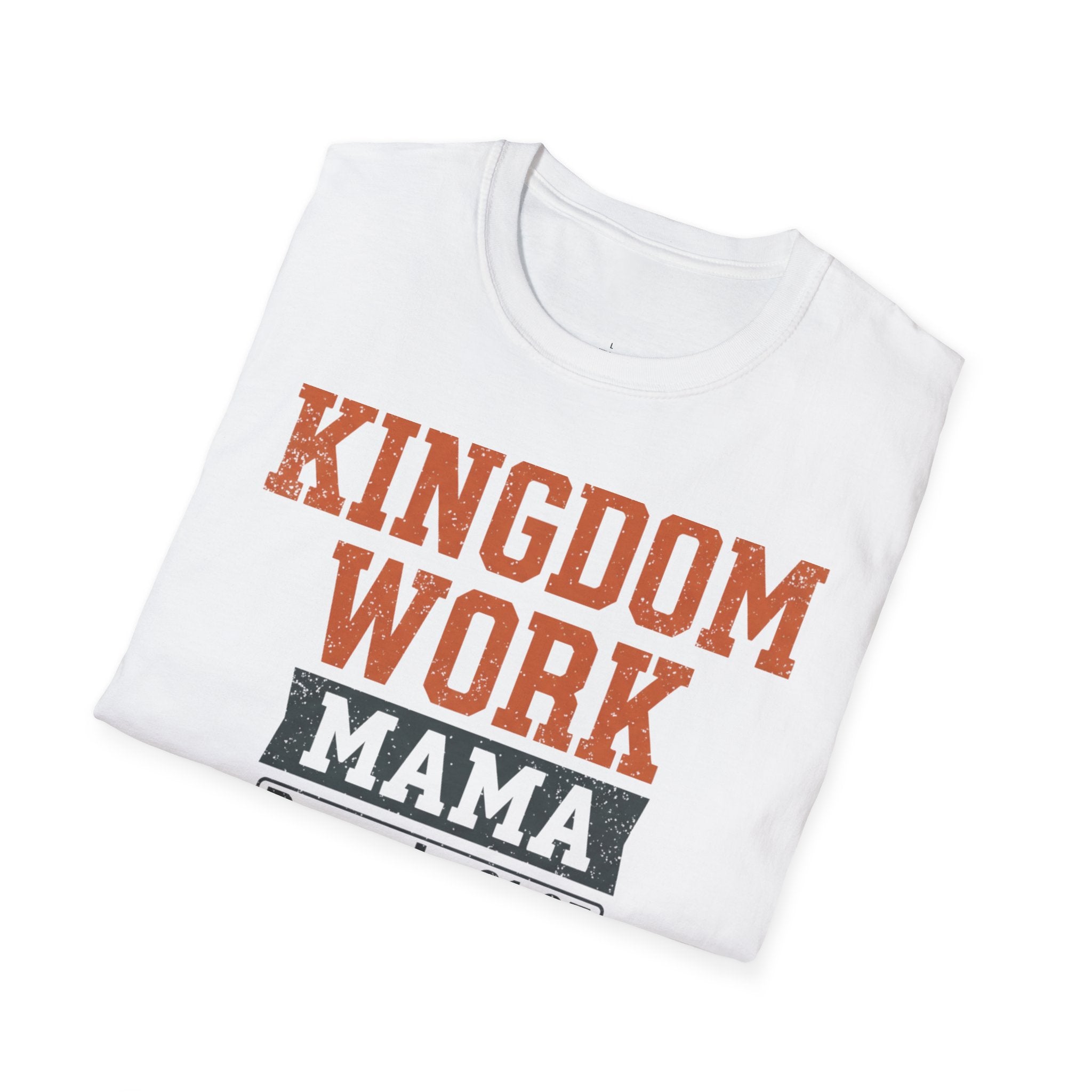 MOM Kingdom Work MAMA T-Shirt