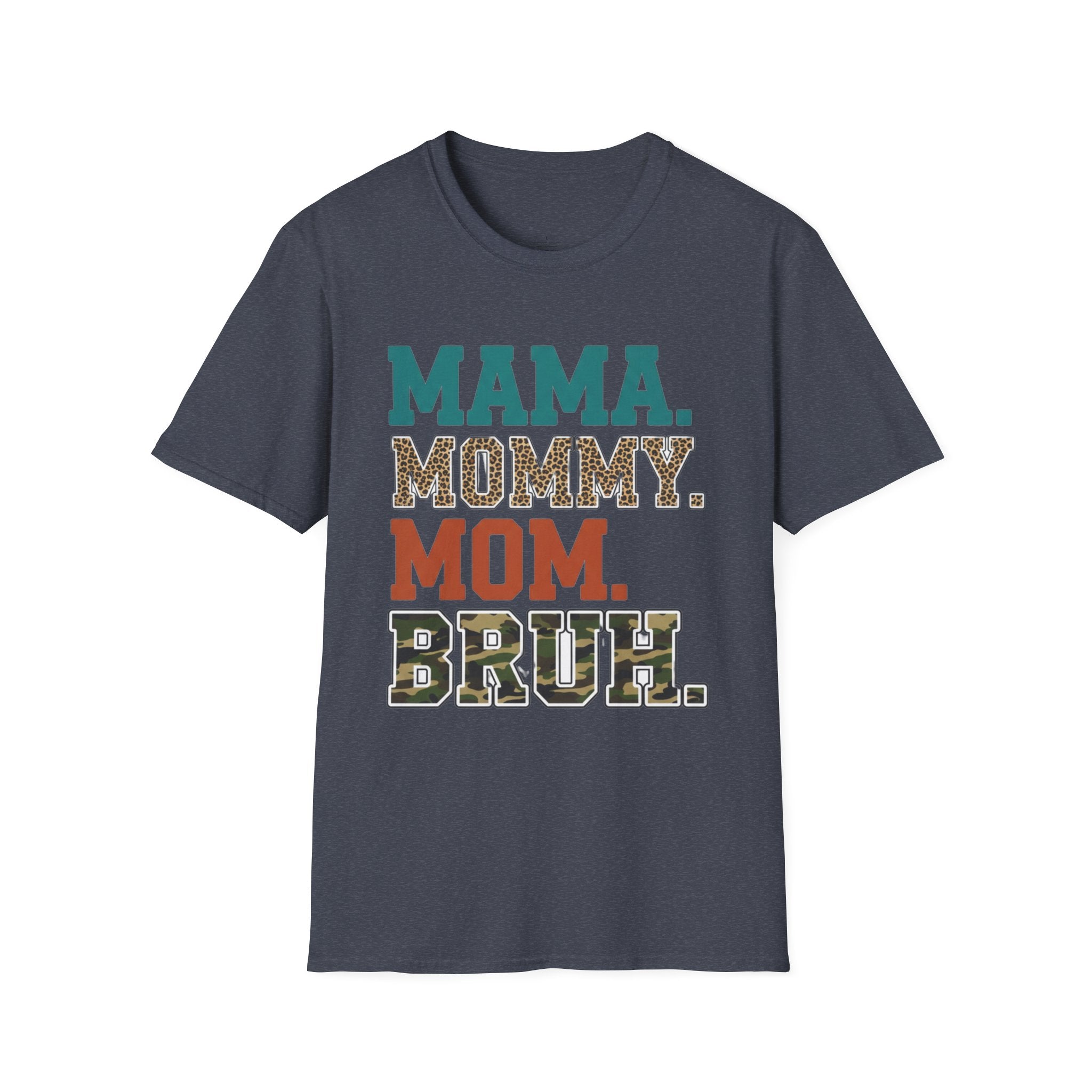MOM Mama Mommy Mom Bruh T-Shirt