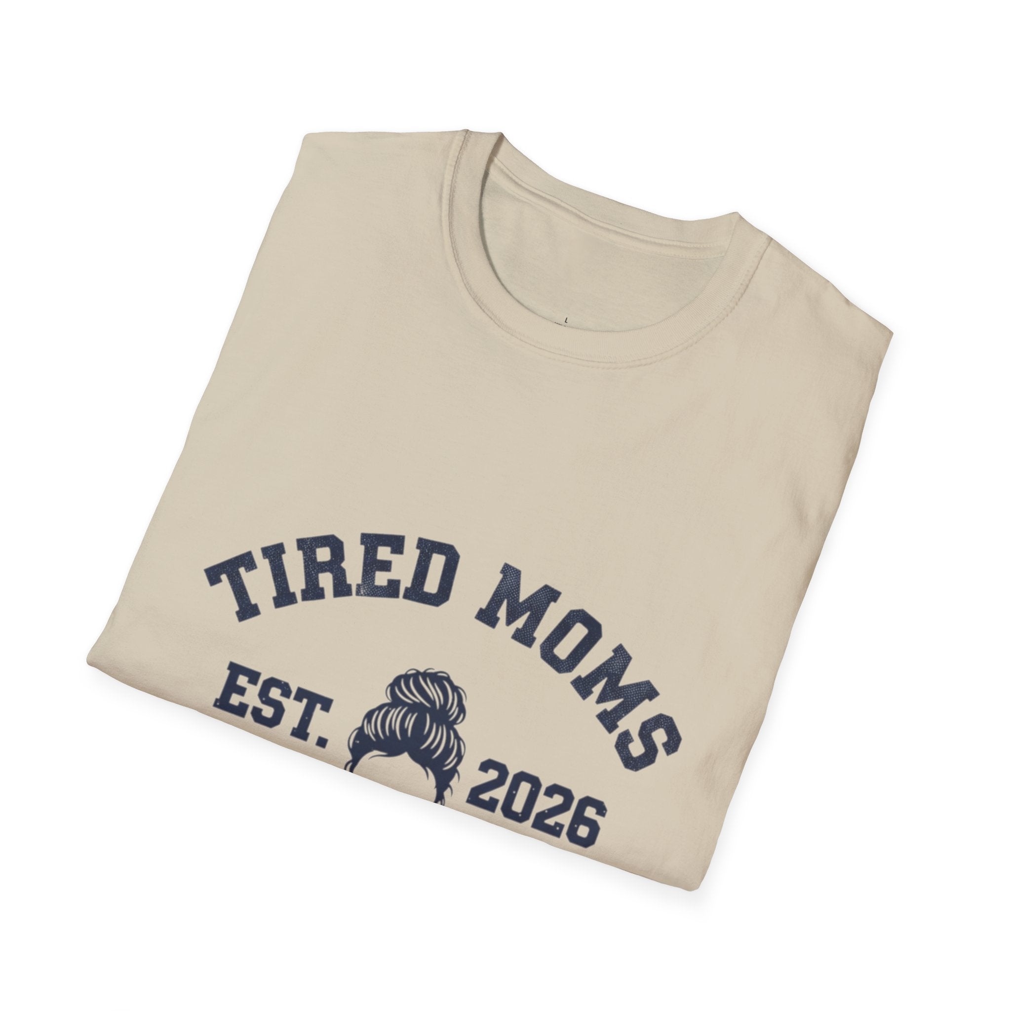 MOM Tired Moms Club Messy Bun EST YYYY T-Shirt
