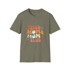 MOM Tired Moms Mom Club T-Shirt