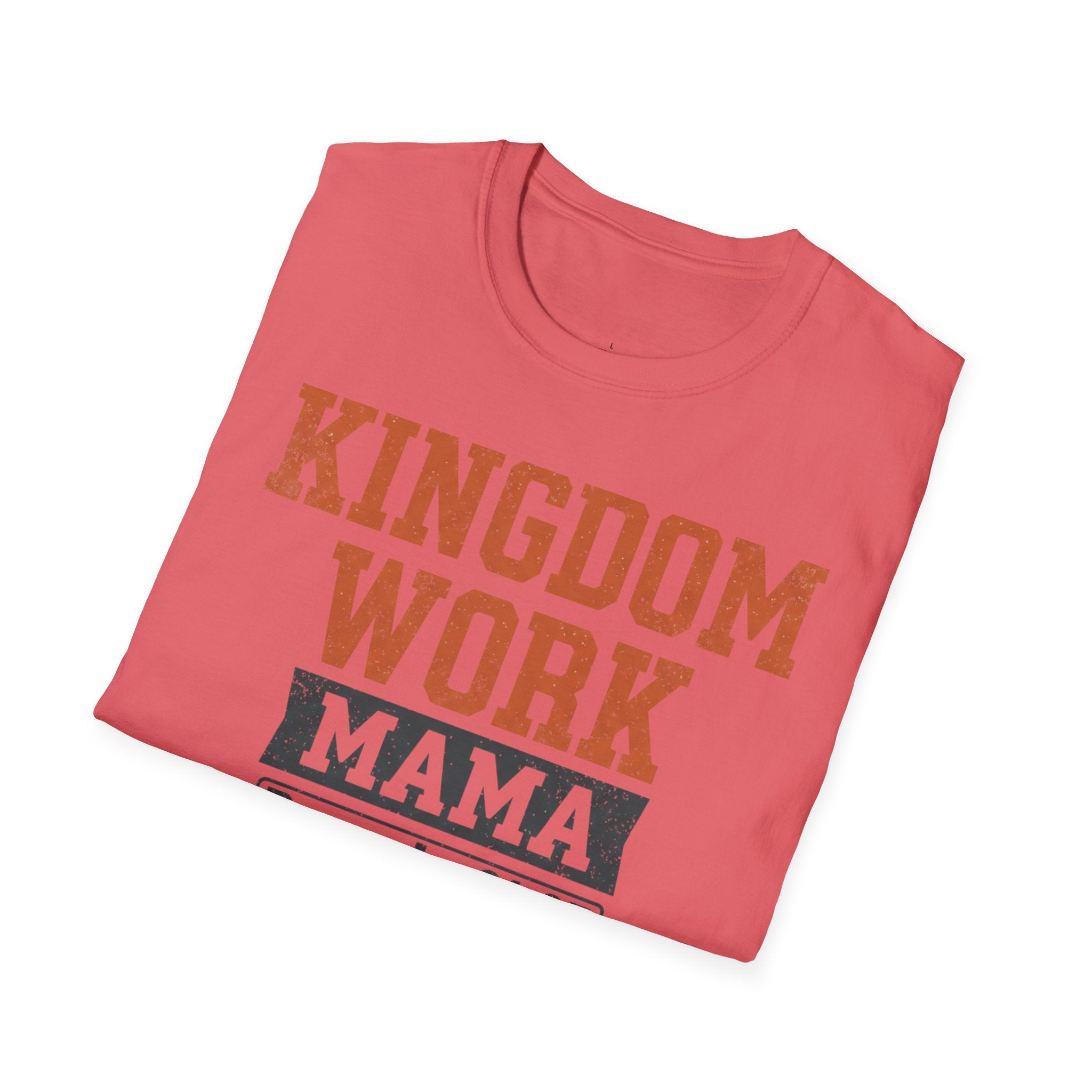 MOM Kingdom Work MAMA T-Shirt