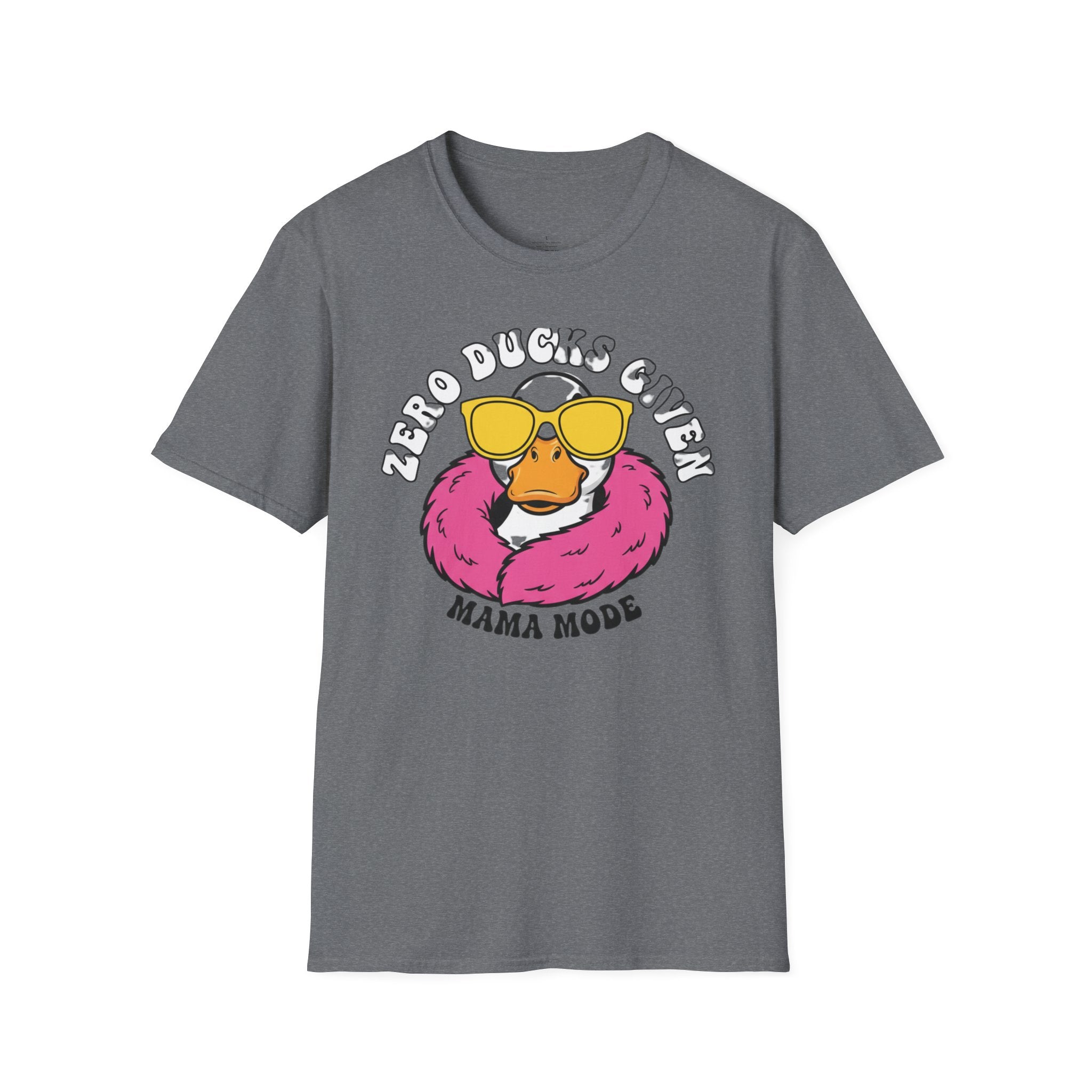 MOM Zero Ducks Given MAMA Mode T-Shirt