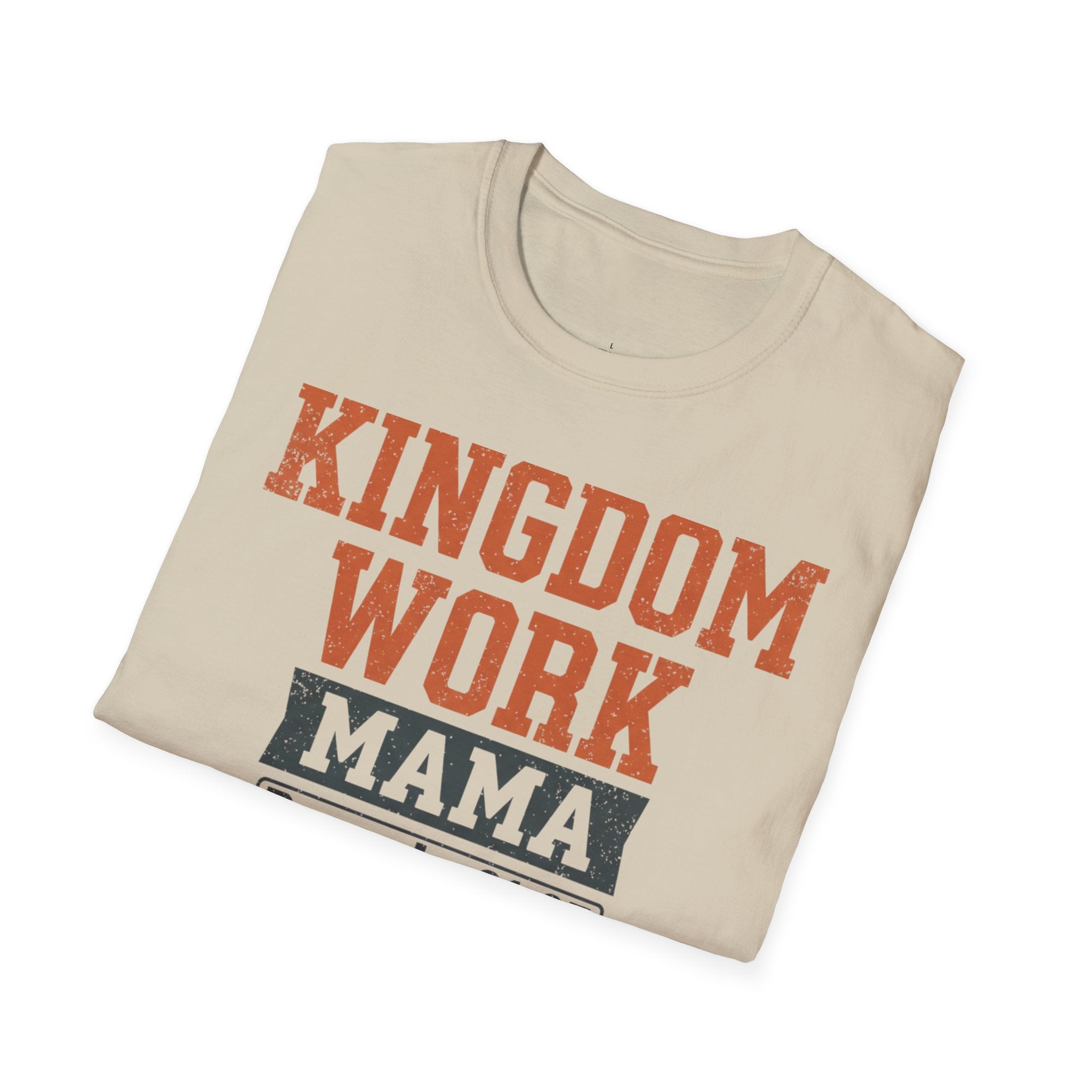 MOM Kingdom Work MAMA T-Shirt