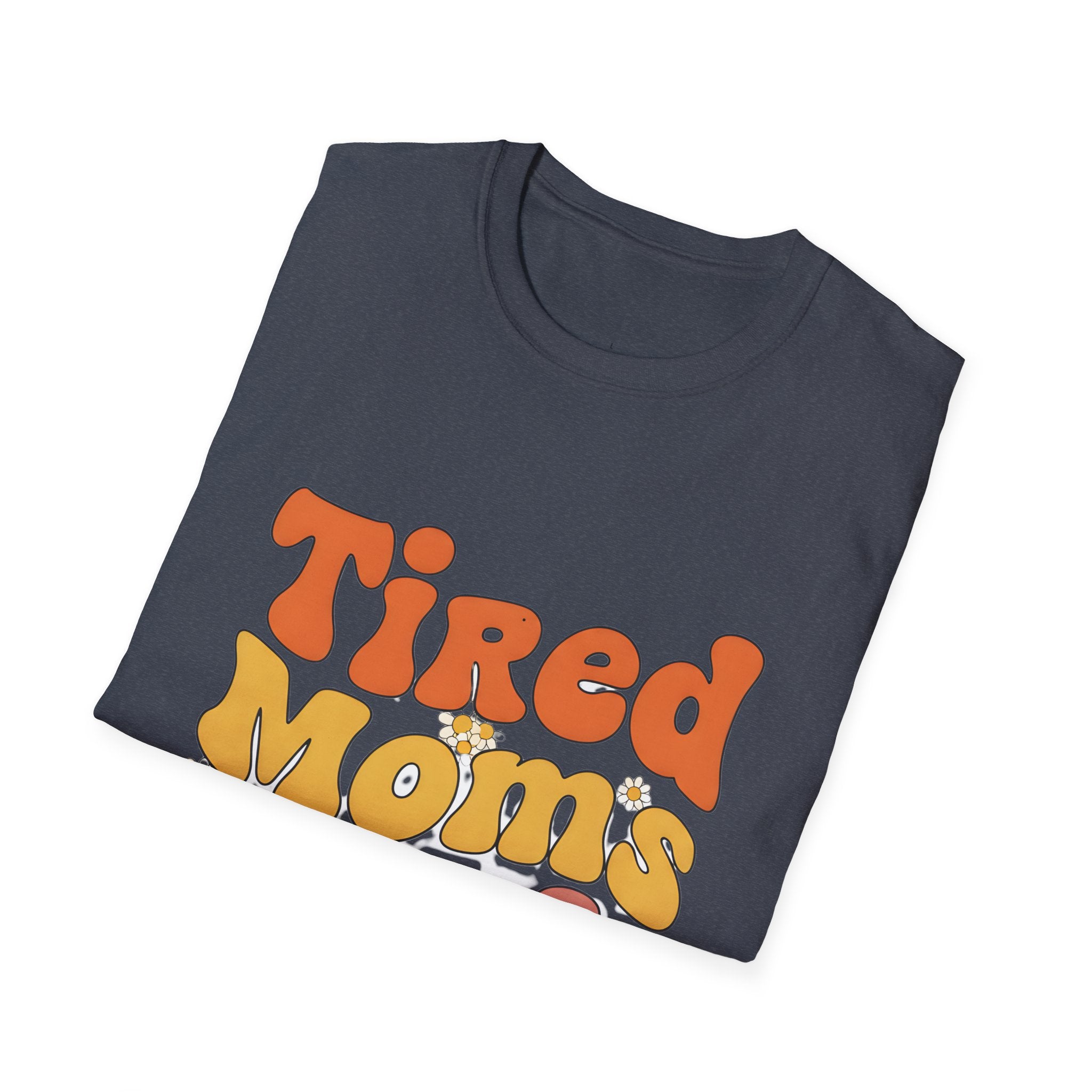 MOM Tired Moms Club_ roovy Bubble Daisy Sunset T-Shirt