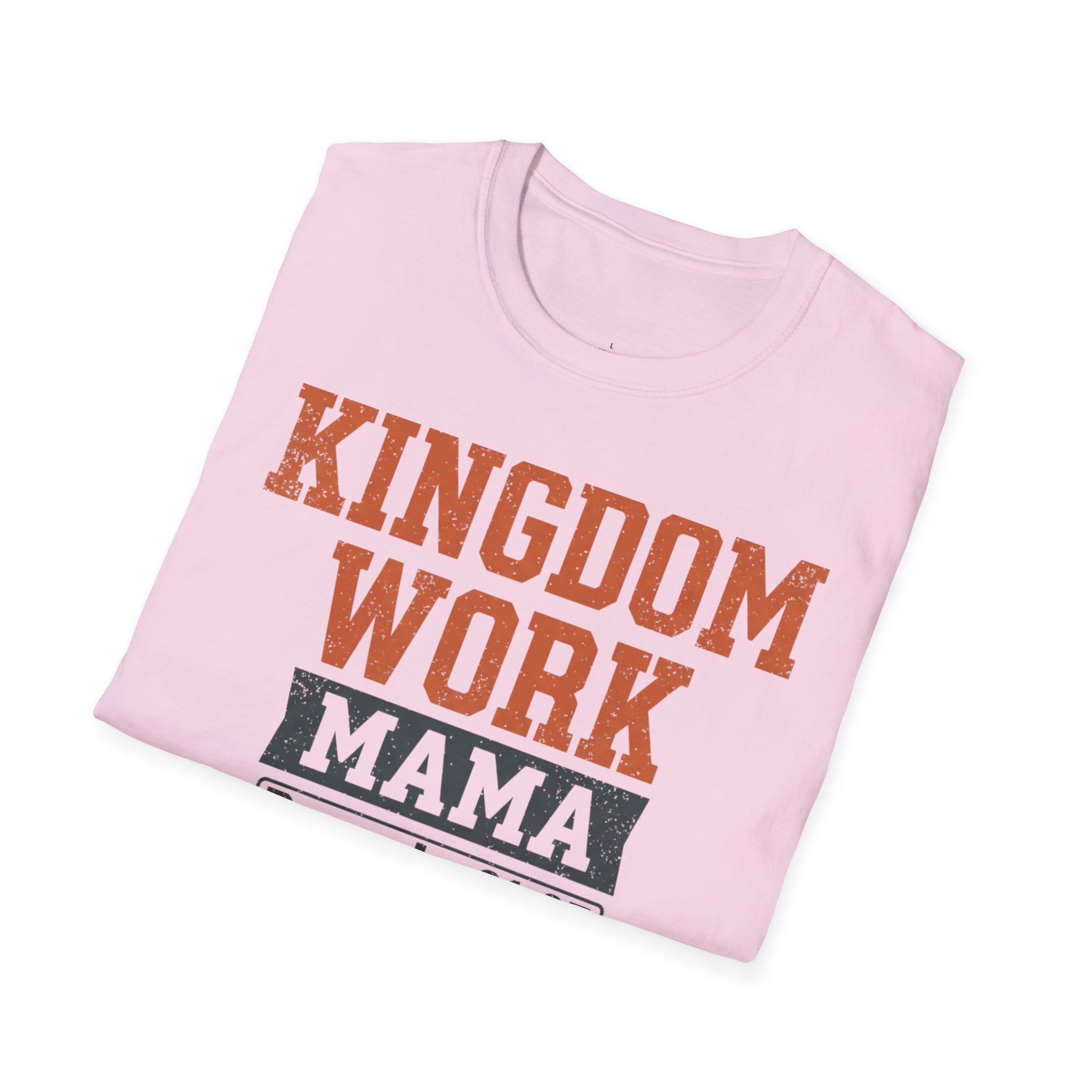 MOM Kingdom Work MAMA T-Shirt