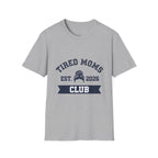 MOM Tired Moms Club Messy Bun EST YYYY T-Shirt