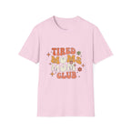 MOM Tired Moms Mom Club T-Shirt