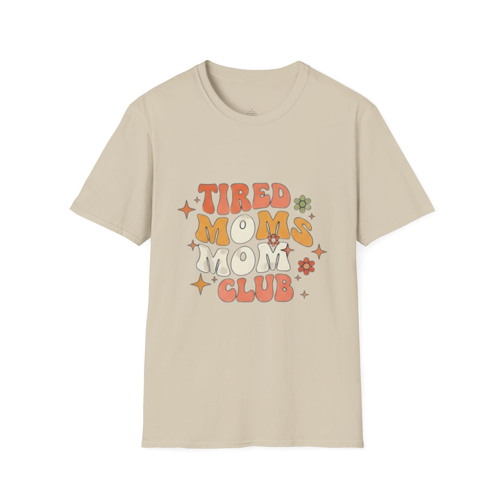 MOM Tired Moms Mom Club T-Shirt