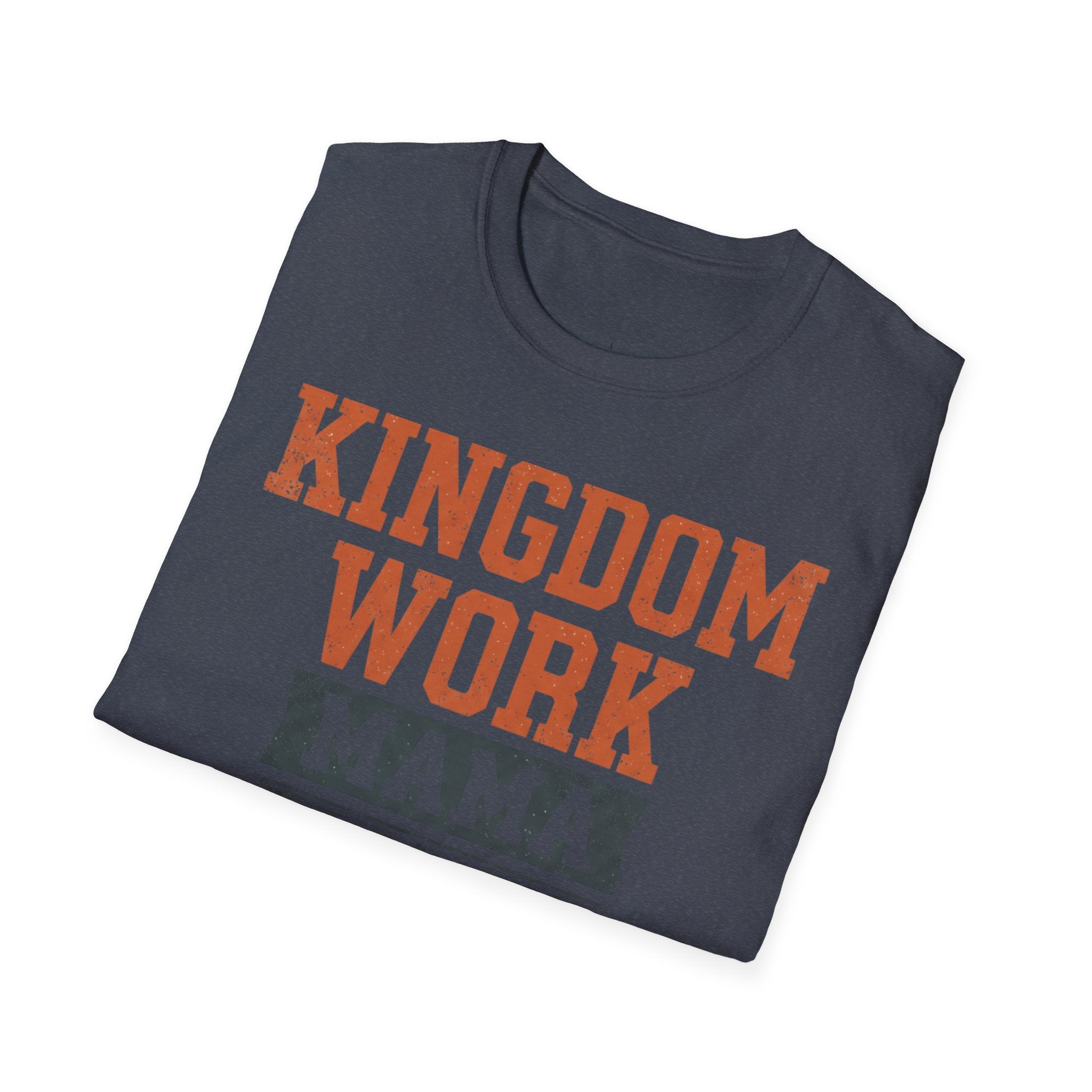 MOM Kingdom Work MAMA T-Shirt