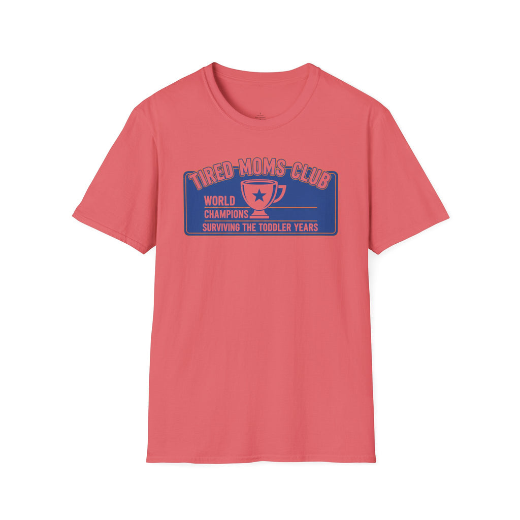 MOM Tired Moms Club Toddler Years T-Shirt