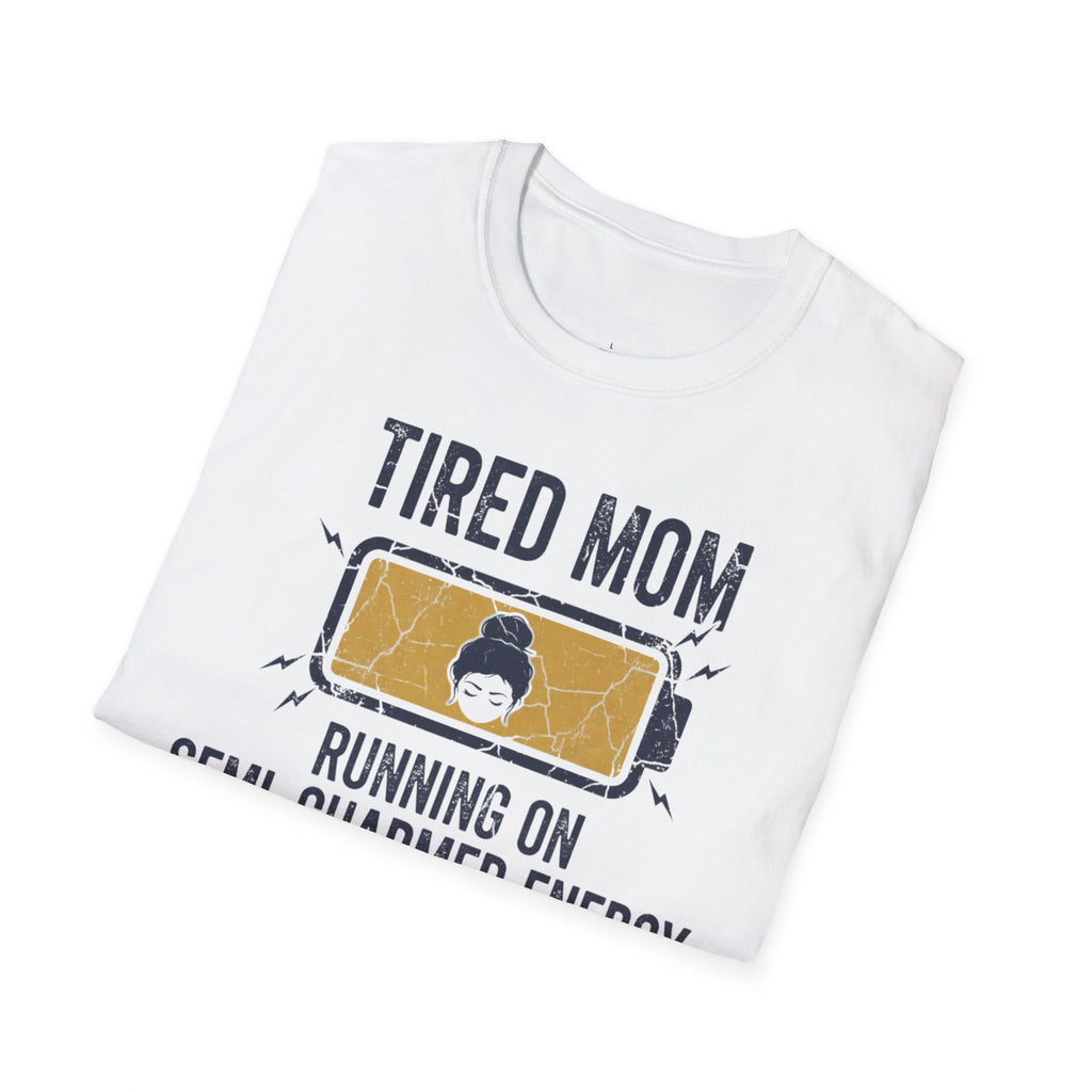 MOM Tired MOM Running On Semi-Charmed Energy T-Shirt