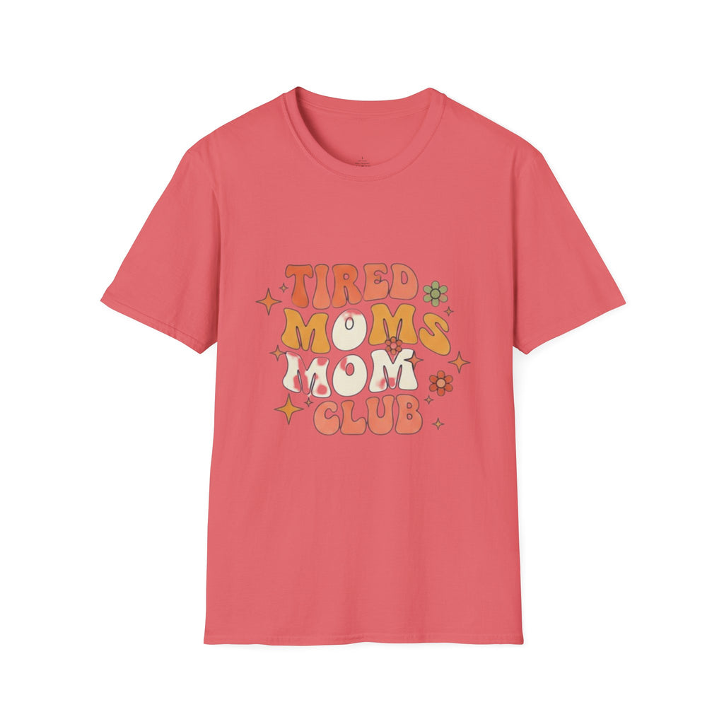 MOM Tired Moms Mom Club T-Shirt
