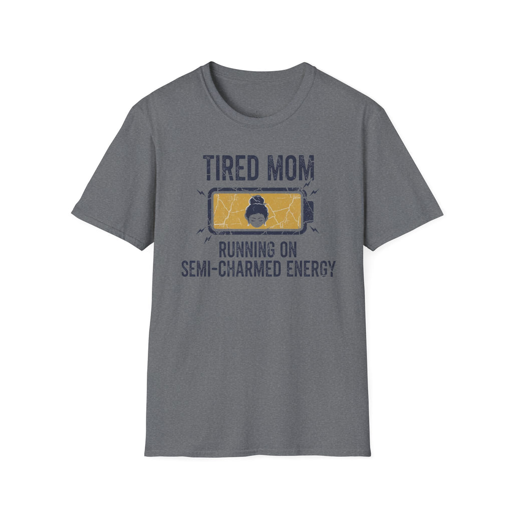 MOM Tired MOM Running On Semi-Charmed Energy T-Shirt