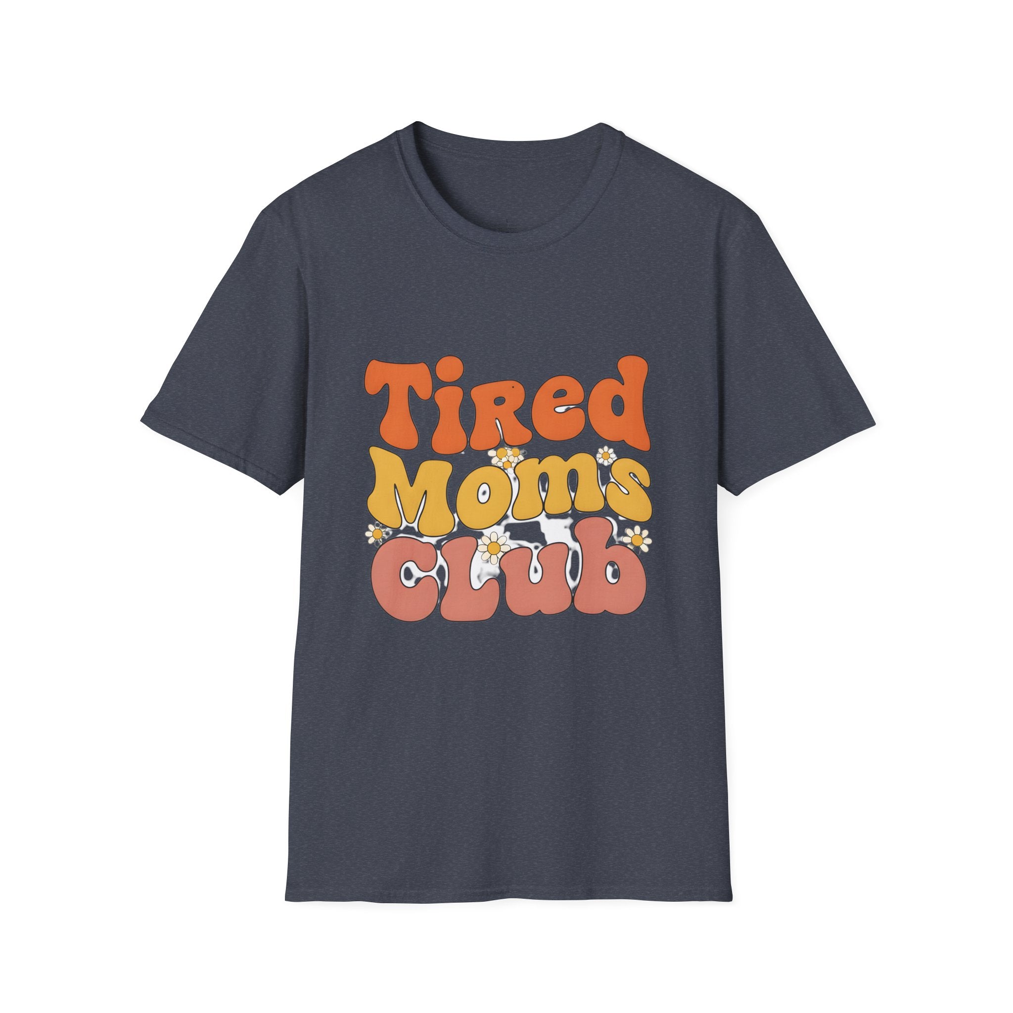 MOM Tired Moms Club_ roovy Bubble Daisy Sunset T-Shirt